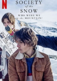 안데스 설원의 생존자들 : 그 산의 우리는 누구였을까? (2024)